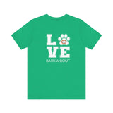 Bark-A-Bout Logo Word (Front)__LOVE Bark-A-Bout Varsity (Back) ||  Bella + Canvas 3001 Unisex Jersey Short Sleeve Tee