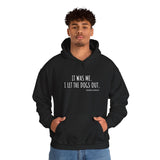 It Was Me. I Let The Dogs Out ||  Unisex Heavy Blend™ Pullover Hooded Sweatshirt