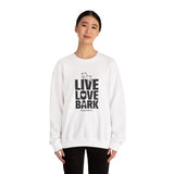 Live, Love, Bark (Front)___BAB Oval Outline (Back)  ||  Unisex Heavy Blend™ Crewneck Sweatshirt