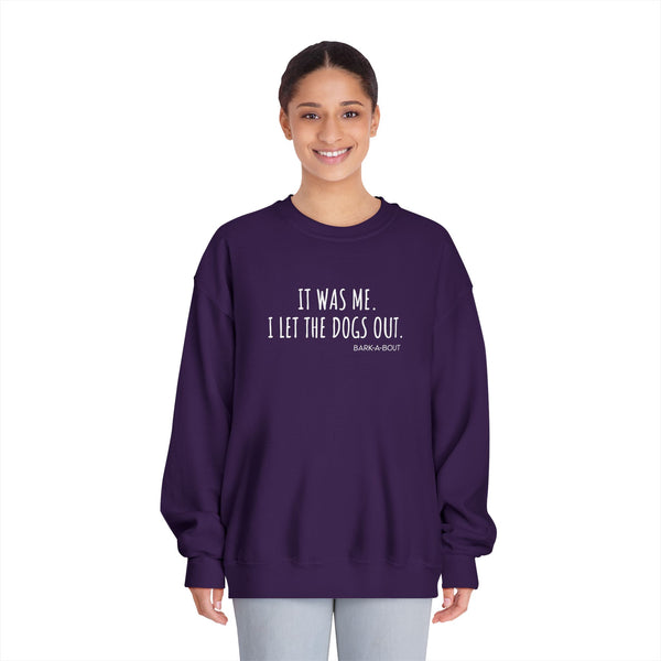 "It Was Me, I Let The Dogs Out" / Bark-A-Bout Pet Resort Crewneck