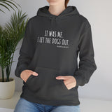 It Was Me. I Let The Dogs Out ||  Unisex Heavy Blend™ Pullover Hooded Sweatshirt
