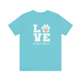 Bark-A-Bout Logo Word (Front)__LOVE Bark-A-Bout Varsity (Back) ||  Bella + Canvas 3001 Unisex Jersey Short Sleeve Tee
