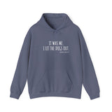 It Was Me. I Let The Dogs Out ||  Unisex Heavy Blend™ Pullover Hooded Sweatshirt