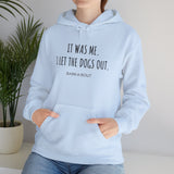 It Was Me. I Let The Dogs Out ||  Unisex Heavy Blend™ Pullover Hooded Sweatshirt
