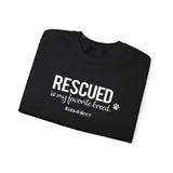 Rescued Is My Favorite Breed (Front)___BAB Oval Outline (Back)  ||  Unisex Heavy Blend™ Crewneck Sweatshirt
