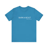 Bark-A-Bout Logo Word (Front)__LOVE Bark-A-Bout Varsity (Back) ||  Bella + Canvas 3001 Unisex Jersey Short Sleeve Tee