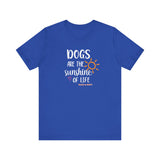 Dogs Are The Sunshine of Life  ||  Bella + Canvas 3001 Unisex Jersey Short Sleeve Tee