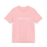 Bark-A-Bout Logo Word (Front)__LOVE Bark-A-Bout Varsity (Back) ||  Bella + Canvas 3001 Unisex Jersey Short Sleeve Tee