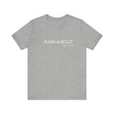 Bark-A-Bout Logo Word (Front)__LOVE Bark-A-Bout Varsity (Back) ||  Bella + Canvas 3001 Unisex Jersey Short Sleeve Tee