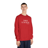 "It Was Me, I Let The Dogs Out" / Bark-A-Bout Pet Resort Crewneck