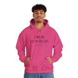 It Was Me. I Let The Dogs Out ||  Unisex Heavy Blend™ Pullover Hooded Sweatshirt