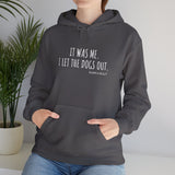 It Was Me. I Let The Dogs Out ||  Unisex Heavy Blend™ Pullover Hooded Sweatshirt