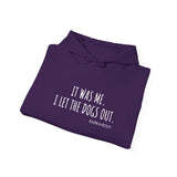 It Was Me. I Let The Dogs Out ||  Unisex Heavy Blend™ Pullover Hooded Sweatshirt