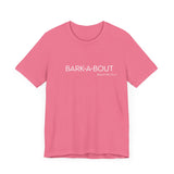 Bark-A-Bout Logo Word (Front)__LOVE Bark-A-Bout Varsity (Back) ||  Bella + Canvas 3001 Unisex Jersey Short Sleeve Tee