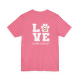 Bark-A-Bout Logo Word (Front)__LOVE Bark-A-Bout Varsity (Back) ||  Bella + Canvas 3001 Unisex Jersey Short Sleeve Tee