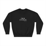 "It Was Me, I Let The Dogs Out" / Bark-A-Bout Pet Resort Crewneck