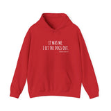 It Was Me. I Let The Dogs Out ||  Unisex Heavy Blend™ Pullover Hooded Sweatshirt