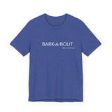 Bark-A-Bout Logo Word (Front)__LOVE Bark-A-Bout Varsity (Back) ||  Bella + Canvas 3001 Unisex Jersey Short Sleeve Tee