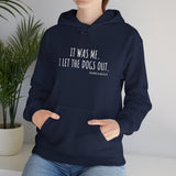 It Was Me. I Let The Dogs Out ||  Unisex Heavy Blend™ Pullover Hooded Sweatshirt