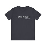 Bark-A-Bout Logo Word (Front)__LOVE Bark-A-Bout Varsity (Back) ||  Bella + Canvas 3001 Unisex Jersey Short Sleeve Tee