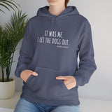 It Was Me. I Let The Dogs Out ||  Unisex Heavy Blend™ Pullover Hooded Sweatshirt