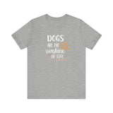 Dogs Are The Sunshine of Life  ||  Bella + Canvas 3001 Unisex Jersey Short Sleeve Tee
