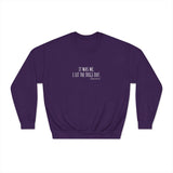 "It Was Me, I Let The Dogs Out" / Bark-A-Bout Pet Resort Crewneck