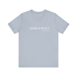 Bark-A-Bout Logo Word (Front)__LOVE Bark-A-Bout Varsity (Back) ||  Bella + Canvas 3001 Unisex Jersey Short Sleeve Tee