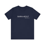 Bark-A-Bout Logo Word (Front)__LOVE Bark-A-Bout Varsity (Back) ||  Bella + Canvas 3001 Unisex Jersey Short Sleeve Tee