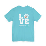 Bark-A-Bout Logo Word (Front)__LOVE Bark-A-Bout Varsity (Back) ||  Bella + Canvas 3001 Unisex Jersey Short Sleeve Tee