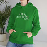 It Was Me. I Let The Dogs Out ||  Unisex Heavy Blend™ Pullover Hooded Sweatshirt