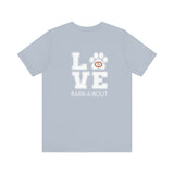 Bark-A-Bout Logo Word (Front)__LOVE Bark-A-Bout Varsity (Back) ||  Bella + Canvas 3001 Unisex Jersey Short Sleeve Tee