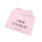It Was Me. I Let The Dogs Out ||  Unisex Heavy Blend™ Pullover Hooded Sweatshirt