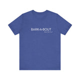 Bark-A-Bout Logo Word (Front)__LOVE Bark-A-Bout Varsity (Back) ||  Bella + Canvas 3001 Unisex Jersey Short Sleeve Tee