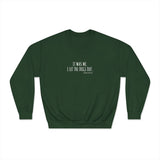 "It Was Me, I Let The Dogs Out" / Bark-A-Bout Pet Resort Crewneck