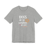 Dogs Are The Sunshine of Life  ||  Bella + Canvas 3001 Unisex Jersey Short Sleeve Tee