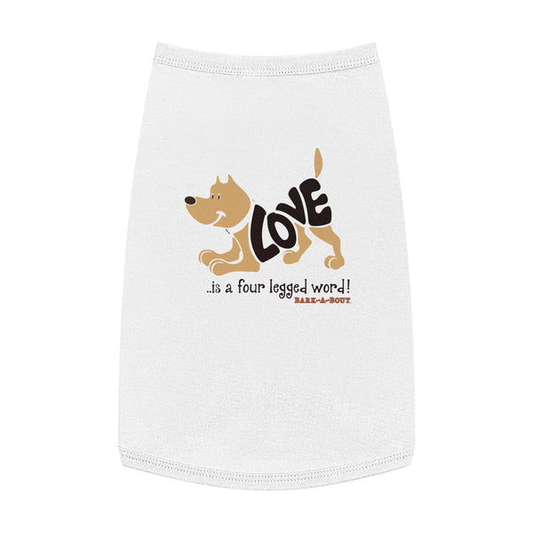 LOVE Is A Four-Legged Word || Pet Tank Top