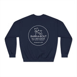 "It Was Me, I Let The Dogs Out" / Bark-A-Bout Pet Resort Crewneck