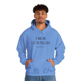 It Was Me. I Let The Dogs Out ||  Unisex Heavy Blend™ Pullover Hooded Sweatshirt