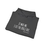 It Was Me. I Let The Dogs Out ||  Unisex Heavy Blend™ Pullover Hooded Sweatshirt