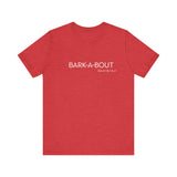 Bark-A-Bout Logo Word (Front)__LOVE Bark-A-Bout Varsity (Back) ||  Bella + Canvas 3001 Unisex Jersey Short Sleeve Tee