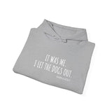 It Was Me. I Let The Dogs Out ||  Unisex Heavy Blend™ Pullover Hooded Sweatshirt