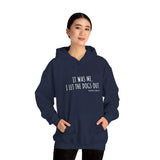 It Was Me. I Let The Dogs Out ||  Unisex Heavy Blend™ Pullover Hooded Sweatshirt