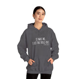 It Was Me. I Let The Dogs Out ||  Unisex Heavy Blend™ Pullover Hooded Sweatshirt