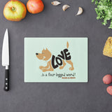 Love Is A Four-Legged Word  ||  Cutting Board