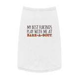 My Best Fur'ends Play With Me At Bark-A-Bout || Pet Tank Top
