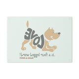 Love Is A Four-Legged Word  ||  Cutting Board