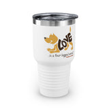 Love Is A Four-Legged Word || Ringneck Tumbler