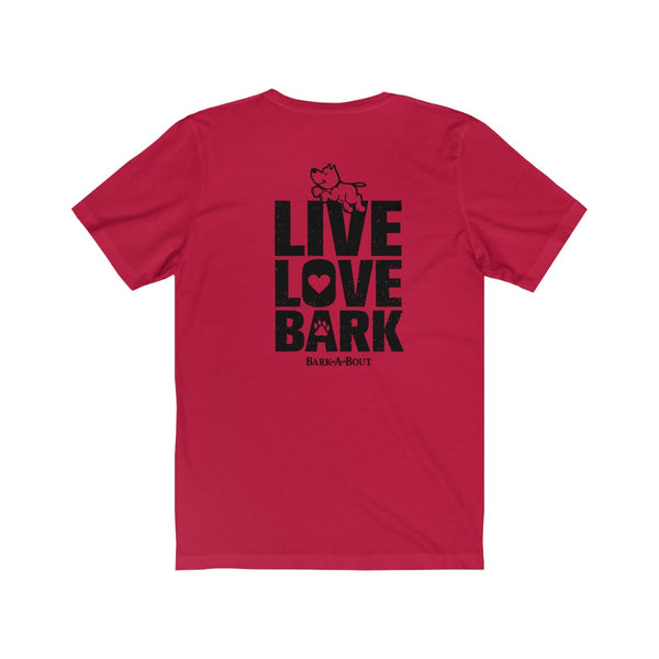 Live Love Bark (Back) || Bella + Canvas 3001 Unisex Jersey Short Sleeve Tee