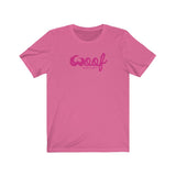 Woof Pink || Unisex Jersey Short Sleeve Tee
